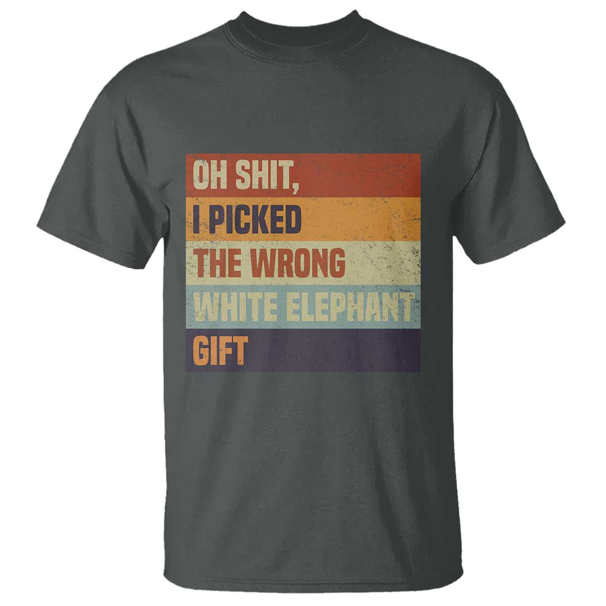 Oh Shit I Picked The Wrong White Elephant Gift T Shirt Funny Christmas Gift Exchange Game - Wonder Print Shop