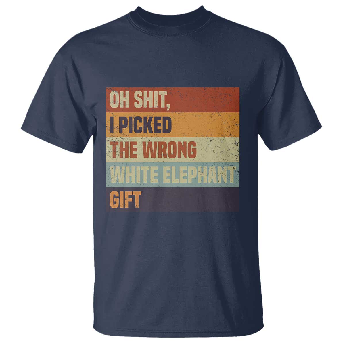 Oh Shit I Picked The Wrong White Elephant Gift T Shirt Funny Christmas Gift Exchange Game - Wonder Print Shop