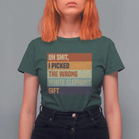 Oh Shit I Picked The Wrong White Elephant Gift T Shirt For Women Funny Christmas Gift Exchange Game - Wonder Print Shop