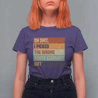 Oh Shit I Picked The Wrong White Elephant Gift T Shirt For Women Funny Christmas Gift Exchange Game - Wonder Print Shop