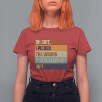 Oh Shit I Picked The Wrong White Elephant Gift T Shirt For Women Funny Christmas Gift Exchange Game - Wonder Print Shop
