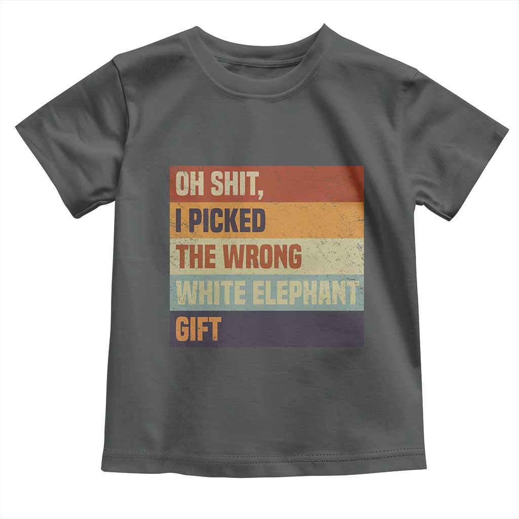 Oh Shit I Picked The Wrong White Elephant Gift Toddler T Shirt Funny Christmas Gift Exchange Game - Wonder Print Shop