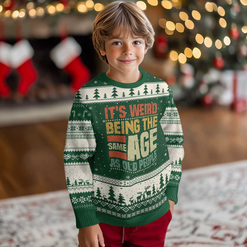 Funny Its Weird Being The Same Age As Old People Ugly Christmas Sweater - Wonder Print Shop