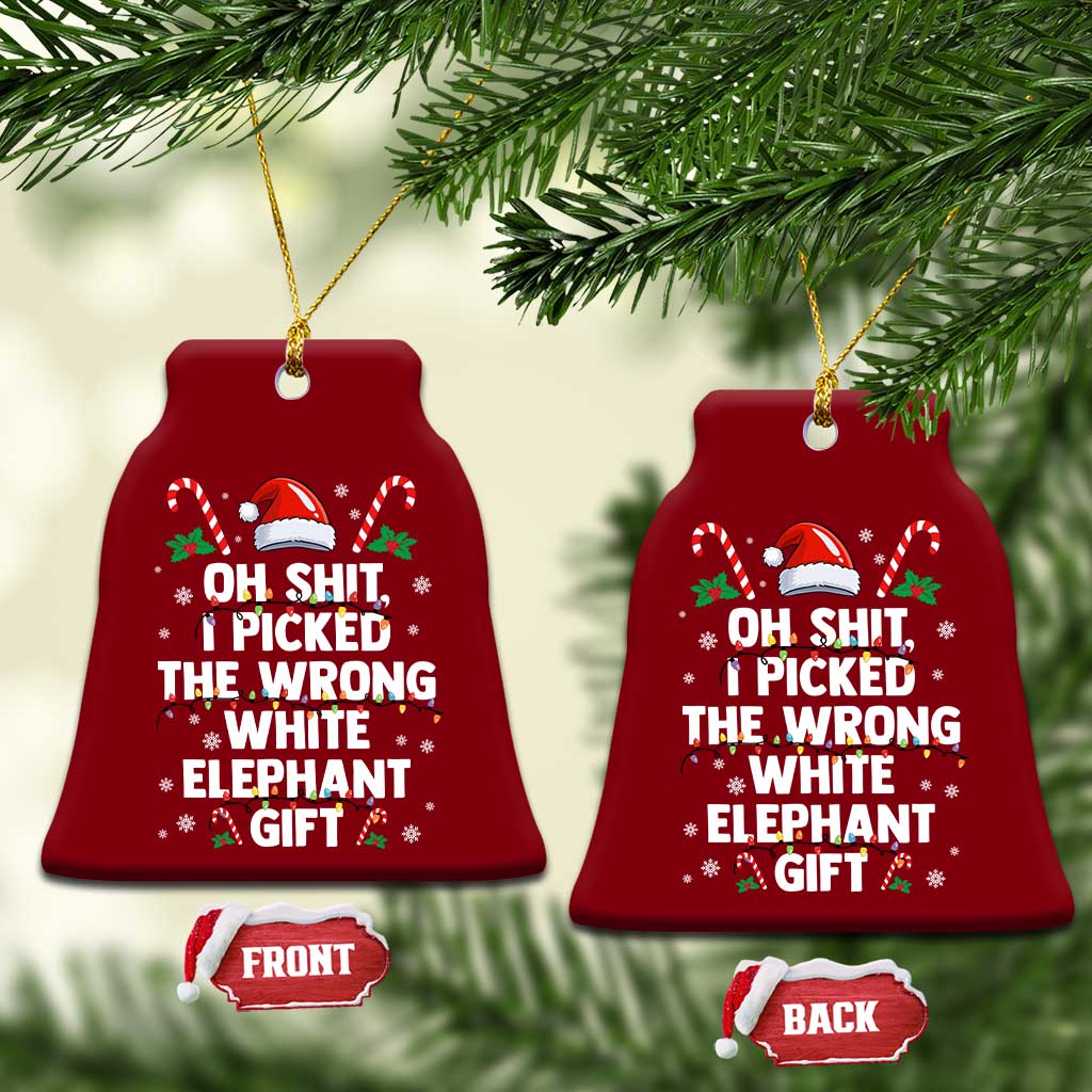 Funny Oh Shit I Picked The Wrong White Elephant Gift Ceramic Ornament Christmas Gift Exchange Santa Hat - Wonder Print Shop