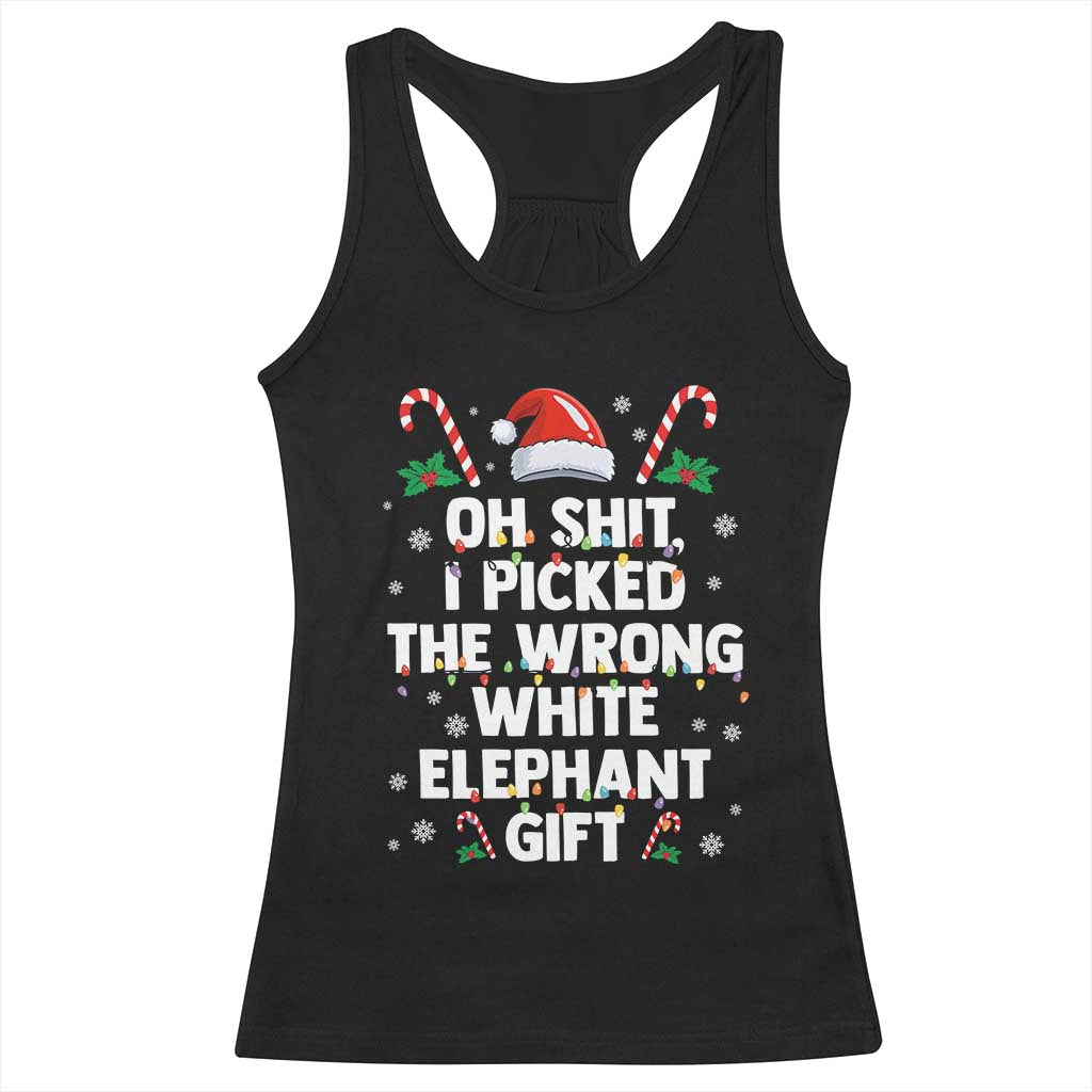 Funny Oh Shit I Picked The Wrong White Elephant Gift Racerback Tank Top Christmas Gift Exchange Santa Hat - Wonder Print Shop
