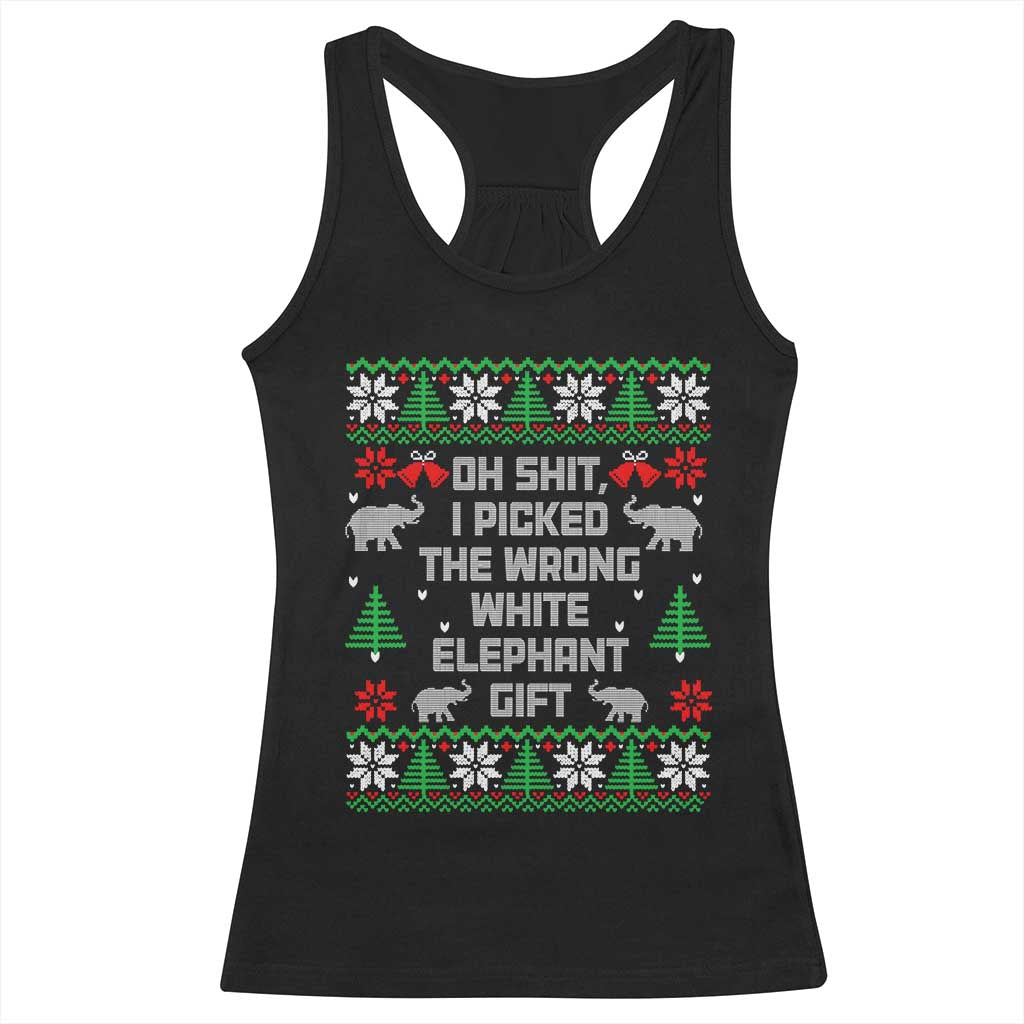 Funny Oh Shit I Picked The Wrong White Elephant Gift Racerback Tank Top Christmas Gift Exchange - Wonder Print Shop