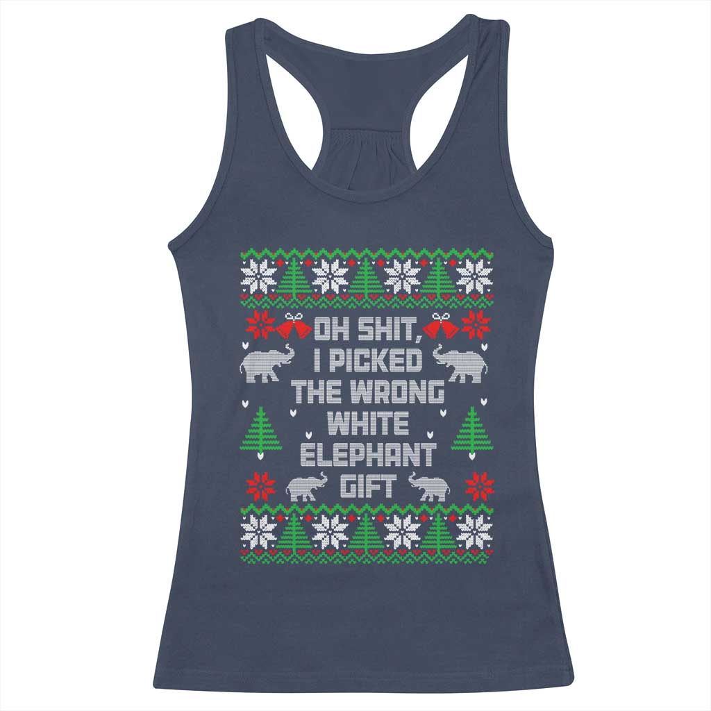 Funny Oh Shit I Picked The Wrong White Elephant Gift Racerback Tank Top Christmas Gift Exchange - Wonder Print Shop