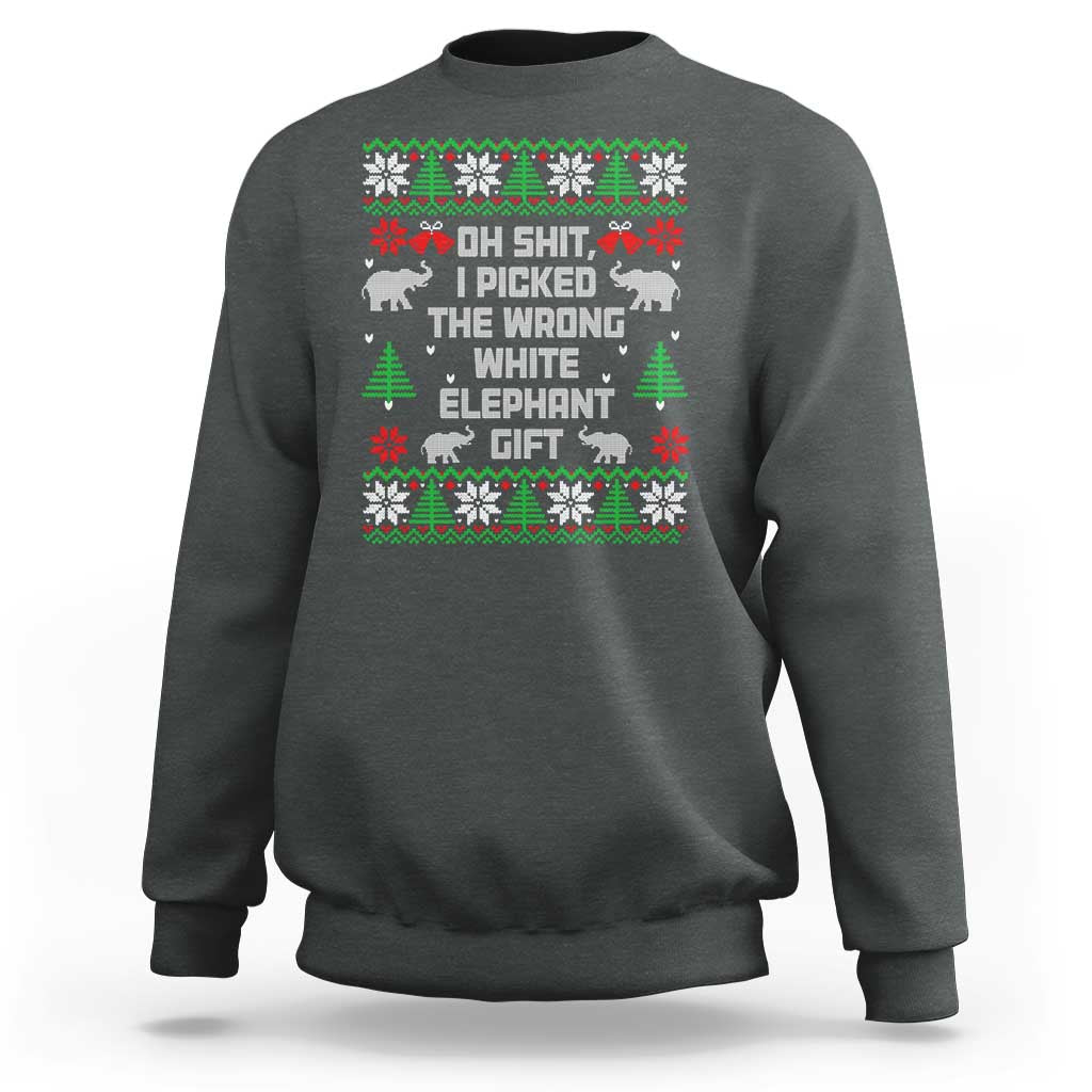 Funny Oh Shit I Picked The Wrong White Elephant Gift Sweatshirt Christmas Gift Exchange - Wonder Print Shop