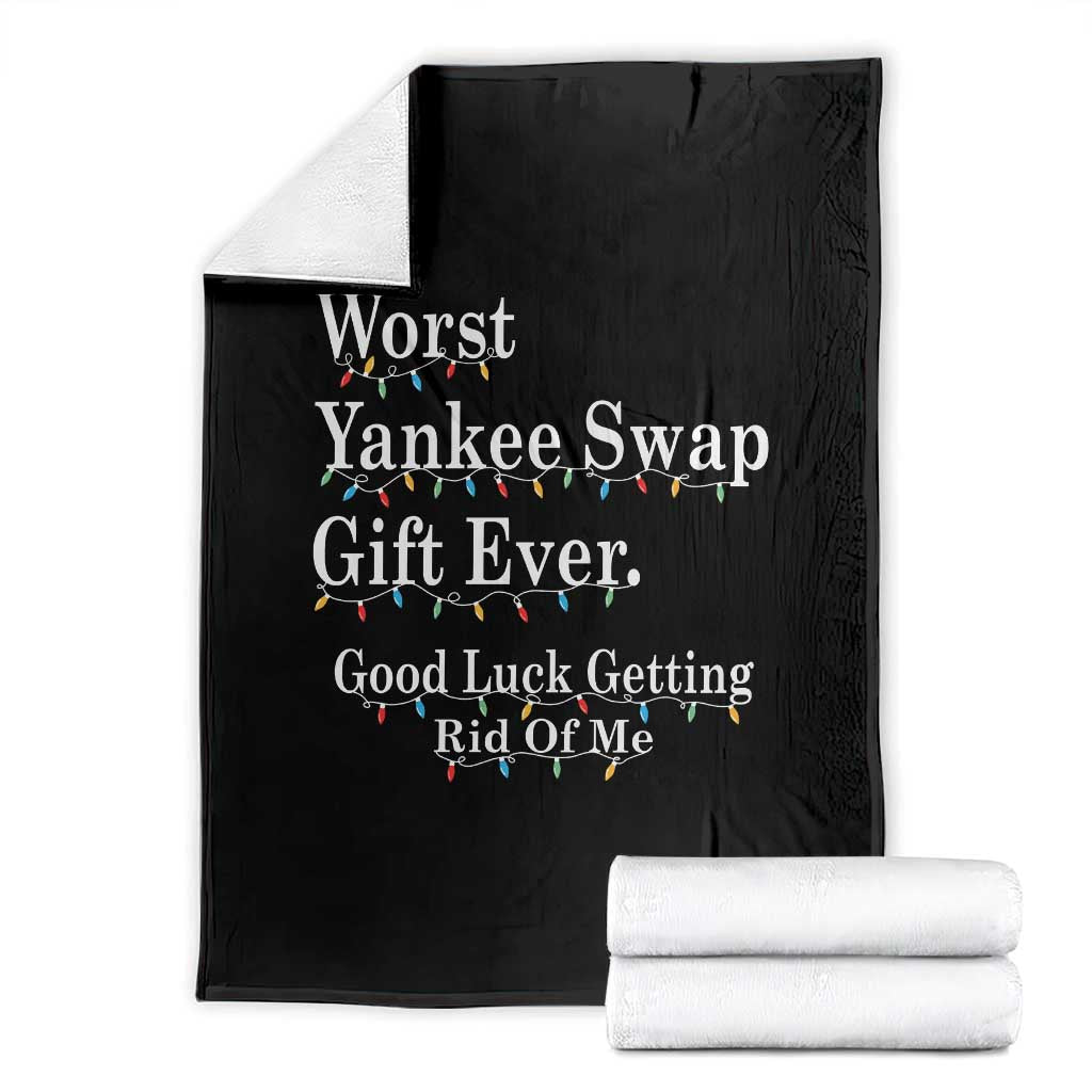 Worst Yankee Swap Gift Ever Good Luck Getting Rid Of Me Throw Blanket Christmas Gift Exchange - Wonder Print Shop