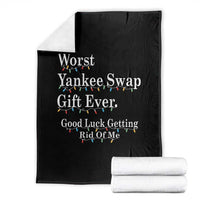 Worst Yankee Swap Gift Ever Good Luck Getting Rid Of Me Throw Blanket Christmas Gift Exchange - Wonder Print Shop