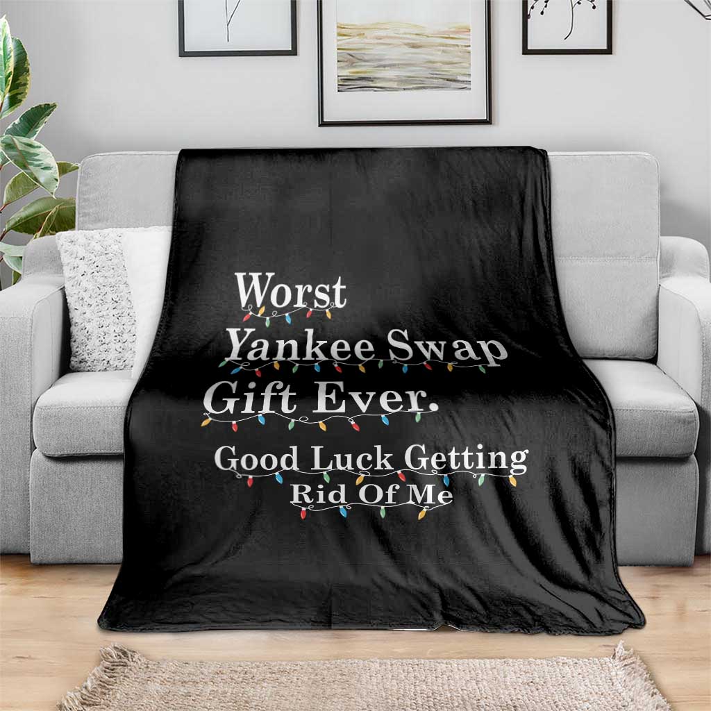 Worst Yankee Swap Gift Ever Good Luck Getting Rid Of Me Throw Blanket Christmas Gift Exchange - Wonder Print Shop