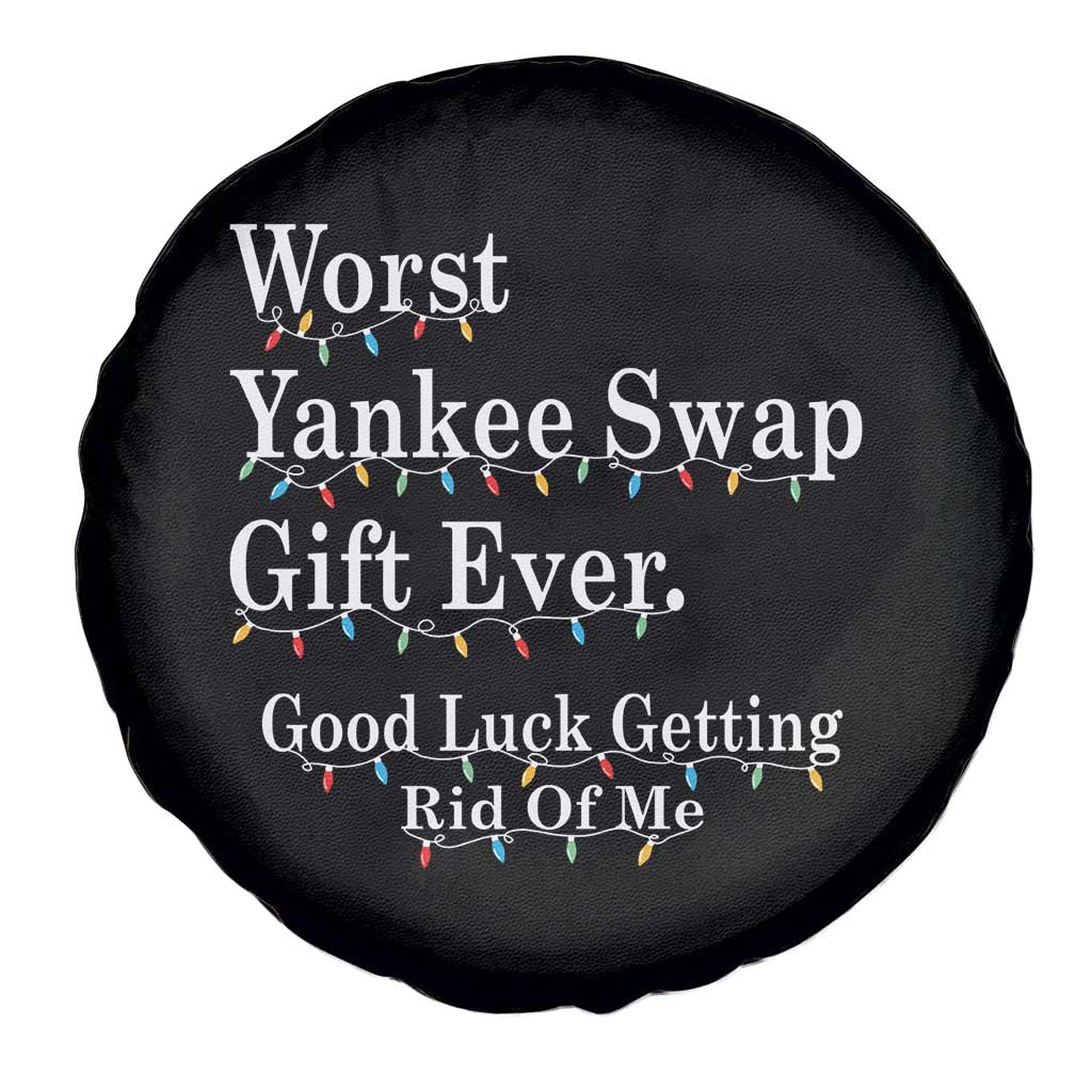 Worst Yankee Swap Gift Ever Good Luck Getting Rid Of Me Spare Tire Cover Christmas Gift Exchange - Wonder Print Shop