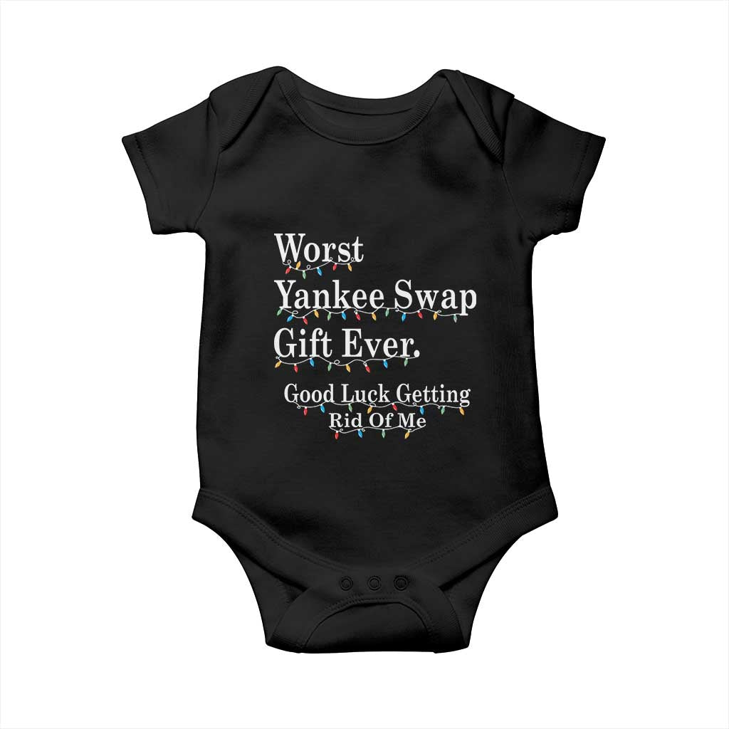 Worst Yankee Swap Gift Ever Good Luck Getting Rid Of Me Baby Onesie Christmas Gift Exchange - Wonder Print Shop