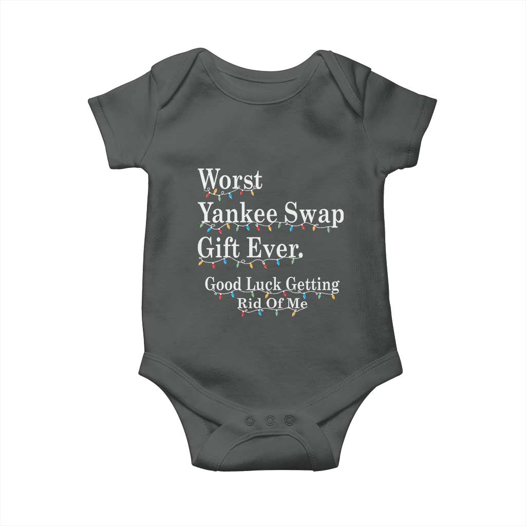 Worst Yankee Swap Gift Ever Good Luck Getting Rid Of Me Baby Onesie Christmas Gift Exchange - Wonder Print Shop