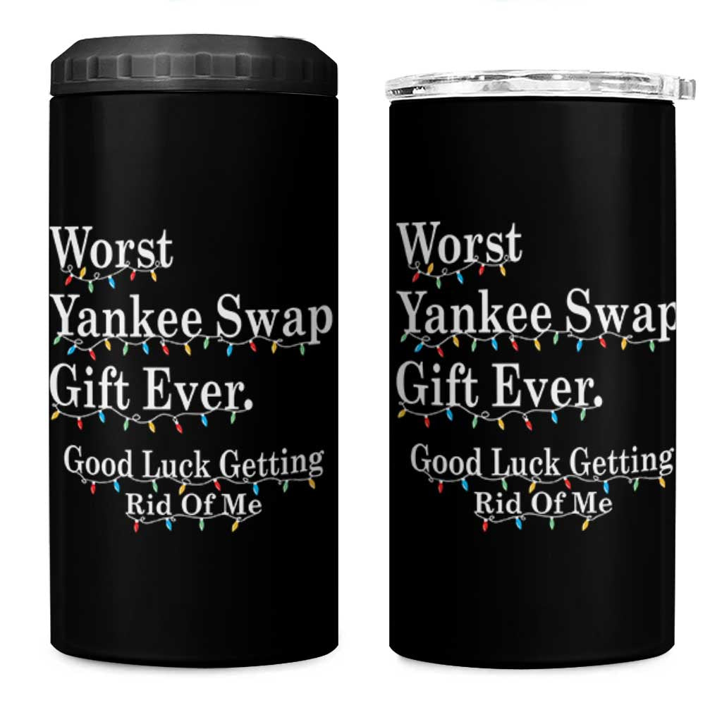 Worst Yankee Swap Gift Ever Good Luck Getting Rid Of Me 4 in 1 Can Cooler Tumbler Christmas Gift Exchange - Wonder Print Shop