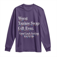 Worst Yankee Swap Gift Ever Good Luck Getting Rid Of Me Long Sleeve Shirt Christmas Gift Exchange - Wonder Print Shop