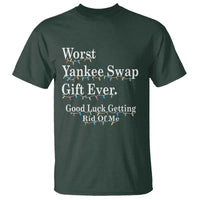 Worst Yankee Swap Gift Ever Good Luck Getting Rid Of Me T Shirt Christmas Gift Exchange - Wonder Print Shop