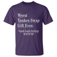 Worst Yankee Swap Gift Ever Good Luck Getting Rid Of Me T Shirt Christmas Gift Exchange - Wonder Print Shop