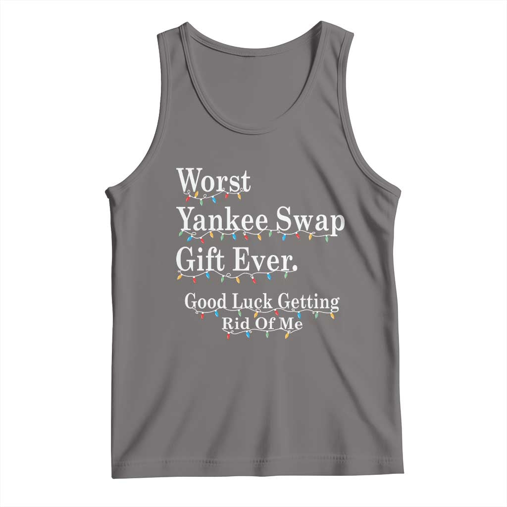 Worst Yankee Swap Gift Ever Good Luck Getting Rid Of Me Tank Top Christmas Gift Exchange - Wonder Print Shop