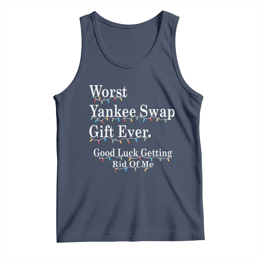 Worst Yankee Swap Gift Ever Good Luck Getting Rid Of Me Tank Top Christmas Gift Exchange - Wonder Print Shop