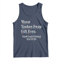 Worst Yankee Swap Gift Ever Good Luck Getting Rid Of Me Tank Top Christmas Gift Exchange - Wonder Print Shop