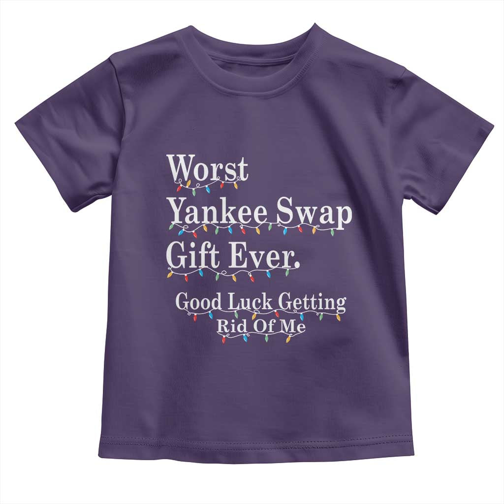Worst Yankee Swap Gift Ever Good Luck Getting Rid Of Me Toddler T Shirt Christmas Gift Exchange - Wonder Print Shop