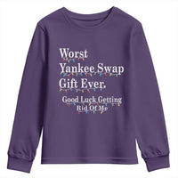 Worst Yankee Swap Gift Ever Good Luck Getting Rid Of Me Youth Sweatshirt Christmas Gift Exchange - Wonder Print Shop