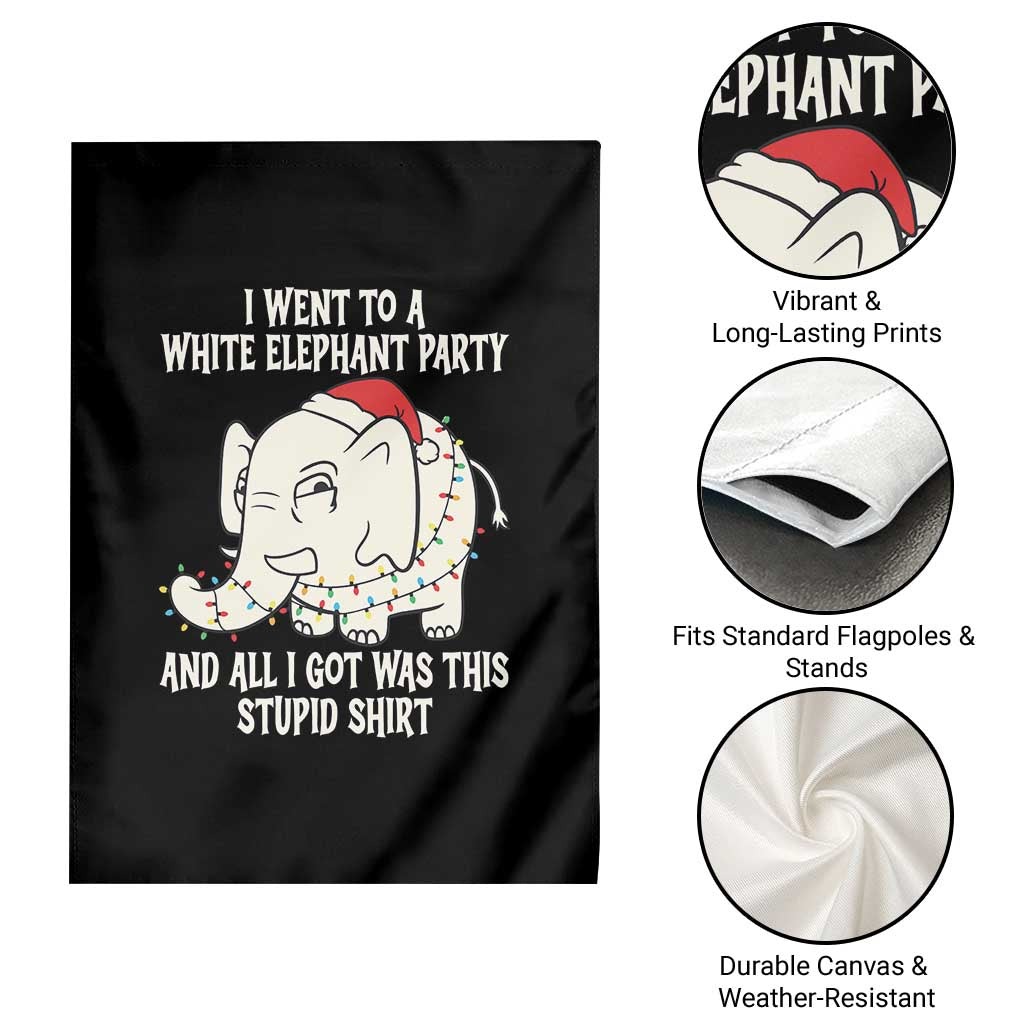 Funny I Went To A White Elephant Party And All I Got Was This Stupid Garden Flag - Wonder Print Shop