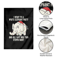 Funny I Went To A White Elephant Party And All I Got Was This Stupid Garden Flag - Wonder Print Shop