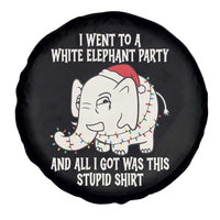 Funny I Went To A White Elephant Party And All I Got Was This Stupid Spare Tire Cover - Wonder Print Shop