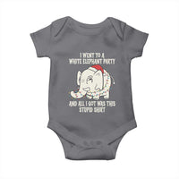 Funny I Went To A White Elephant Party And All I Got Was This Stupid Baby Onesie - Wonder Print Shop