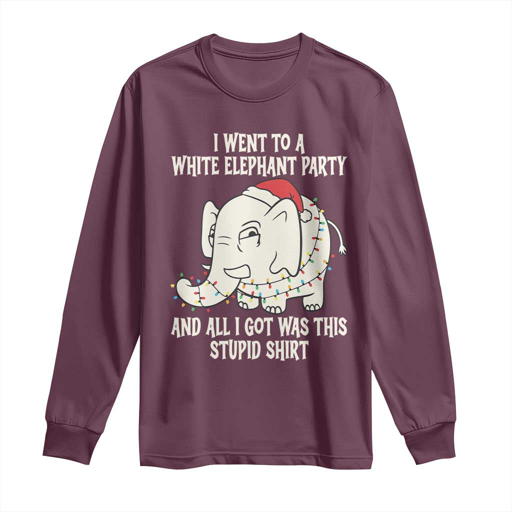 Funny I Went To A White Elephant Party And All I Got Was This Stupid Long Sleeve Shirt - Wonder Print Shop