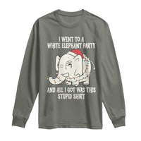Funny I Went To A White Elephant Party And All I Got Was This Stupid Long Sleeve Shirt - Wonder Print Shop