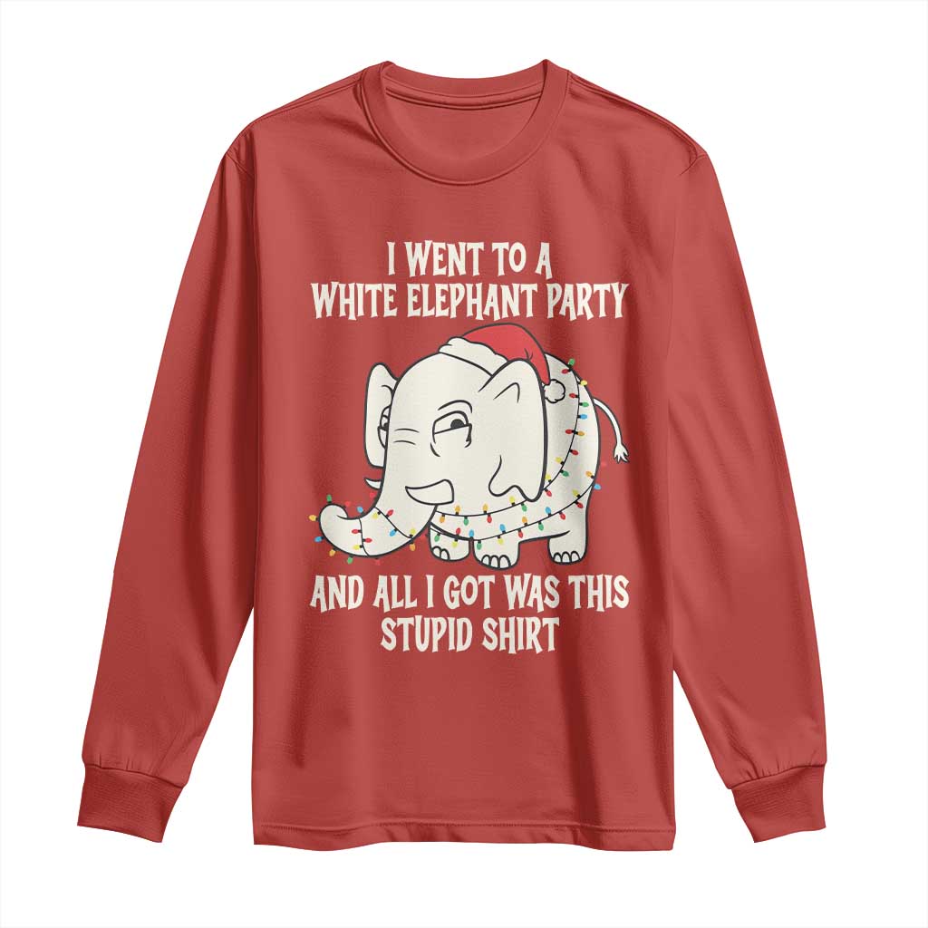 Funny I Went To A White Elephant Party And All I Got Was This Stupid Long Sleeve Shirt - Wonder Print Shop