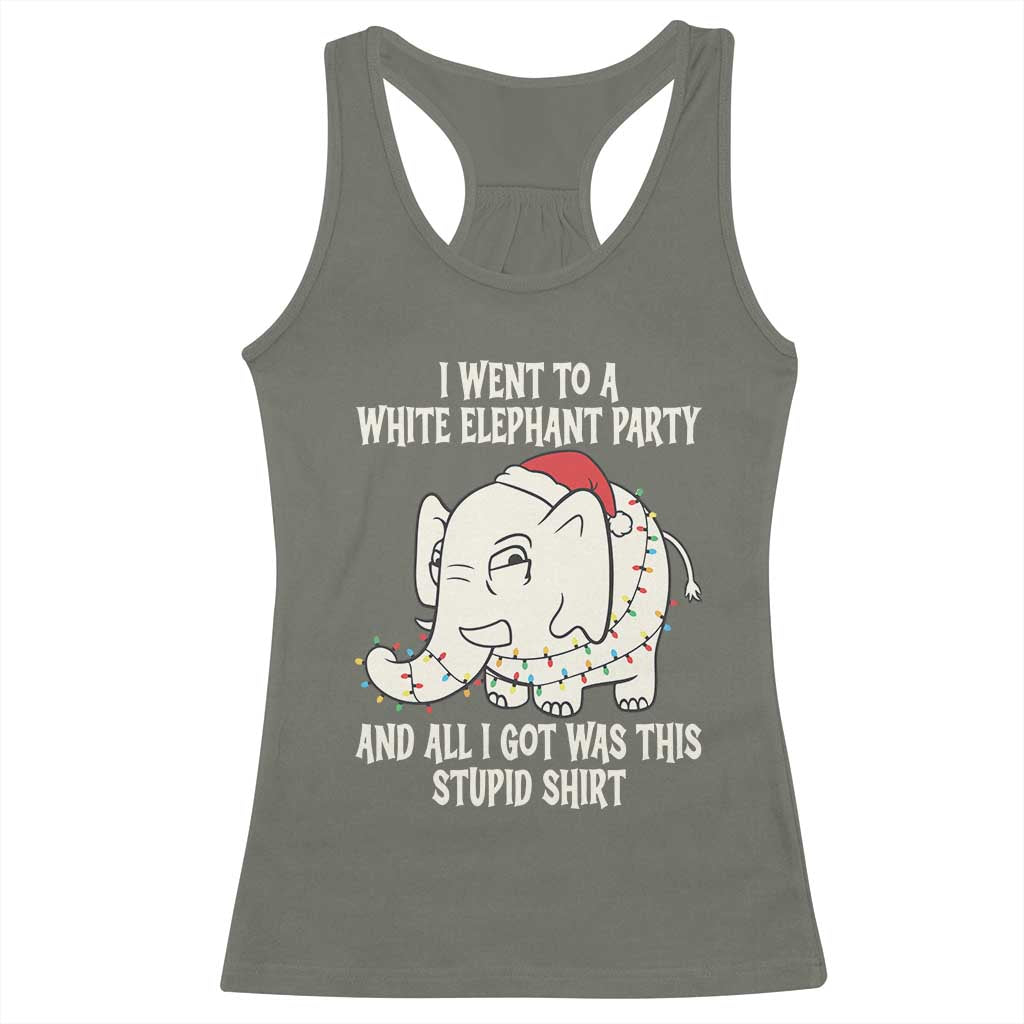 Funny I Went To A White Elephant Party And All I Got Was This Stupid Racerback Tank Top - Wonder Print Shop