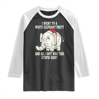 Funny I Went To A White Elephant Party And All I Got Was This Stupid Raglan Shirt - Wonder Print Shop