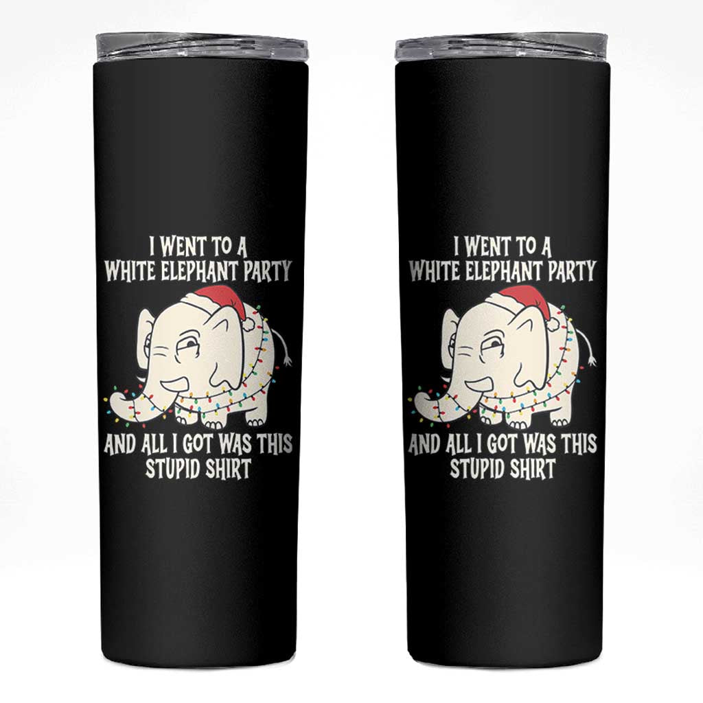 Funny I Went To A White Elephant Party And All I Got Was This Stupid Skinny Tumbler - Wonder Print Shop
