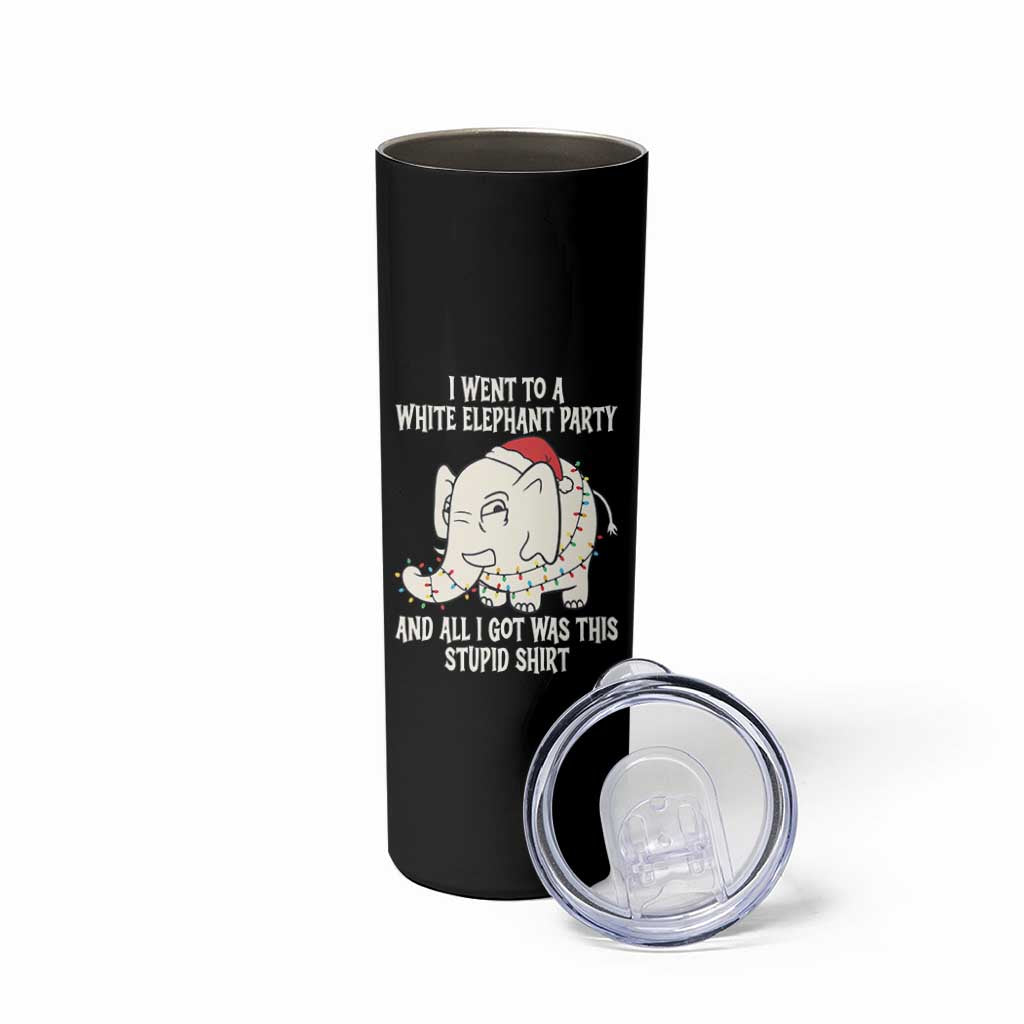 Funny I Went To A White Elephant Party And All I Got Was This Stupid Skinny Tumbler - Wonder Print Shop