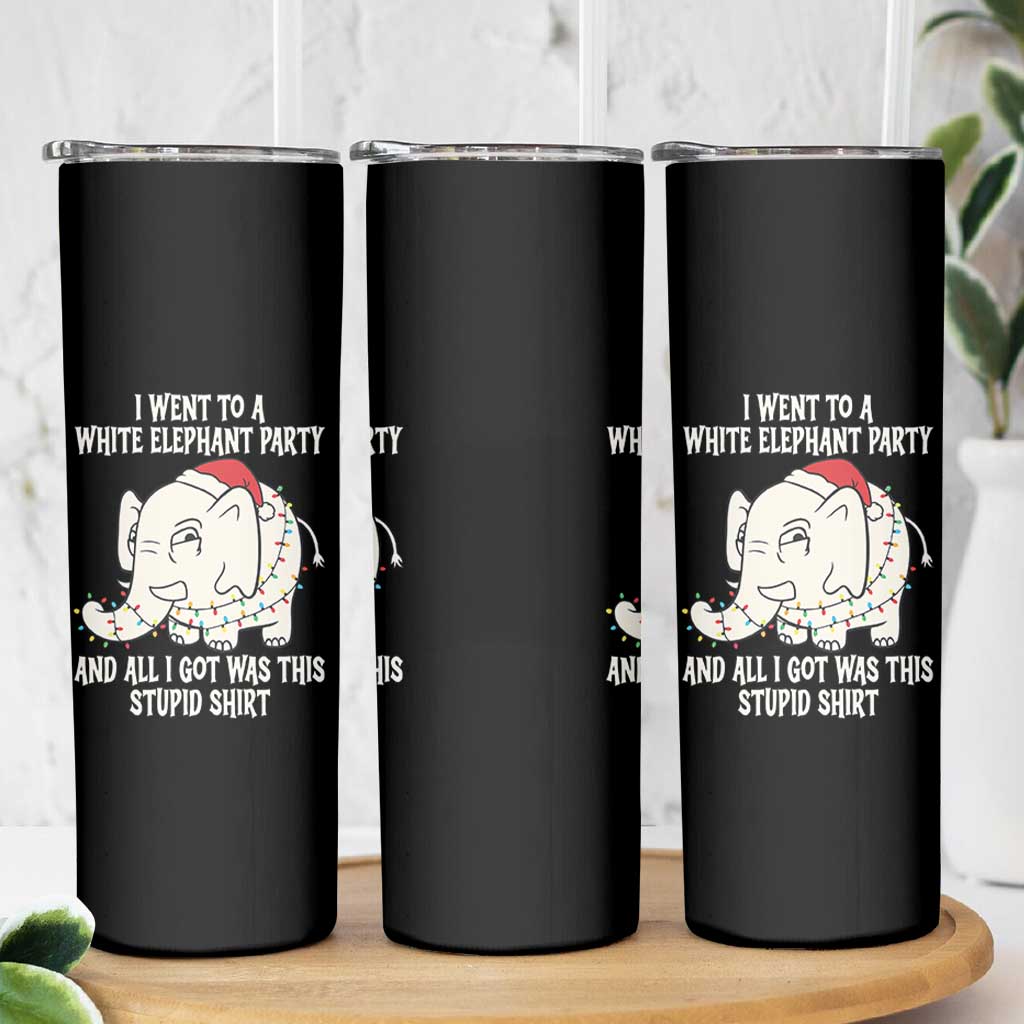 Funny I Went To A White Elephant Party And All I Got Was This Stupid Skinny Tumbler - Wonder Print Shop