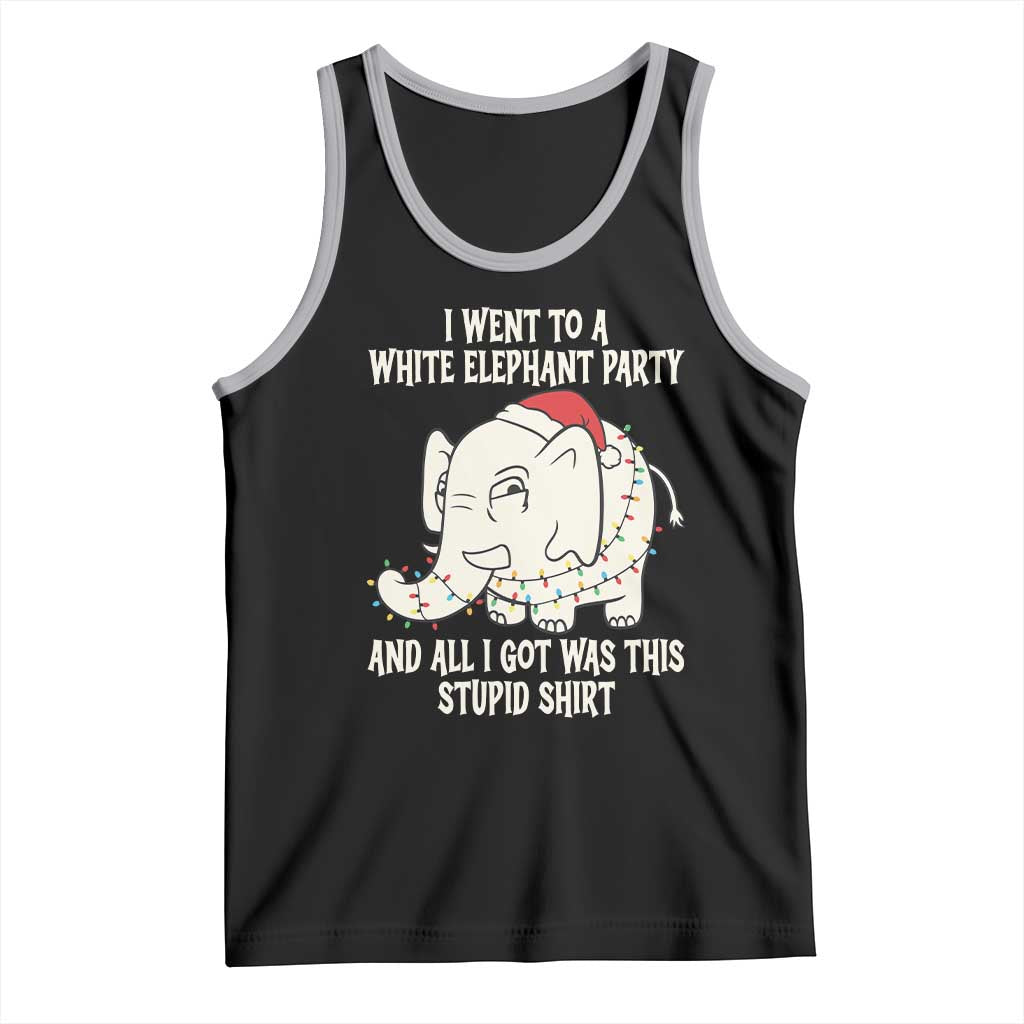 Funny I Went To A White Elephant Party And All I Got Was This Stupid Tank Top - Wonder Print Shop