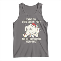 Funny I Went To A White Elephant Party And All I Got Was This Stupid Tank Top - Wonder Print Shop