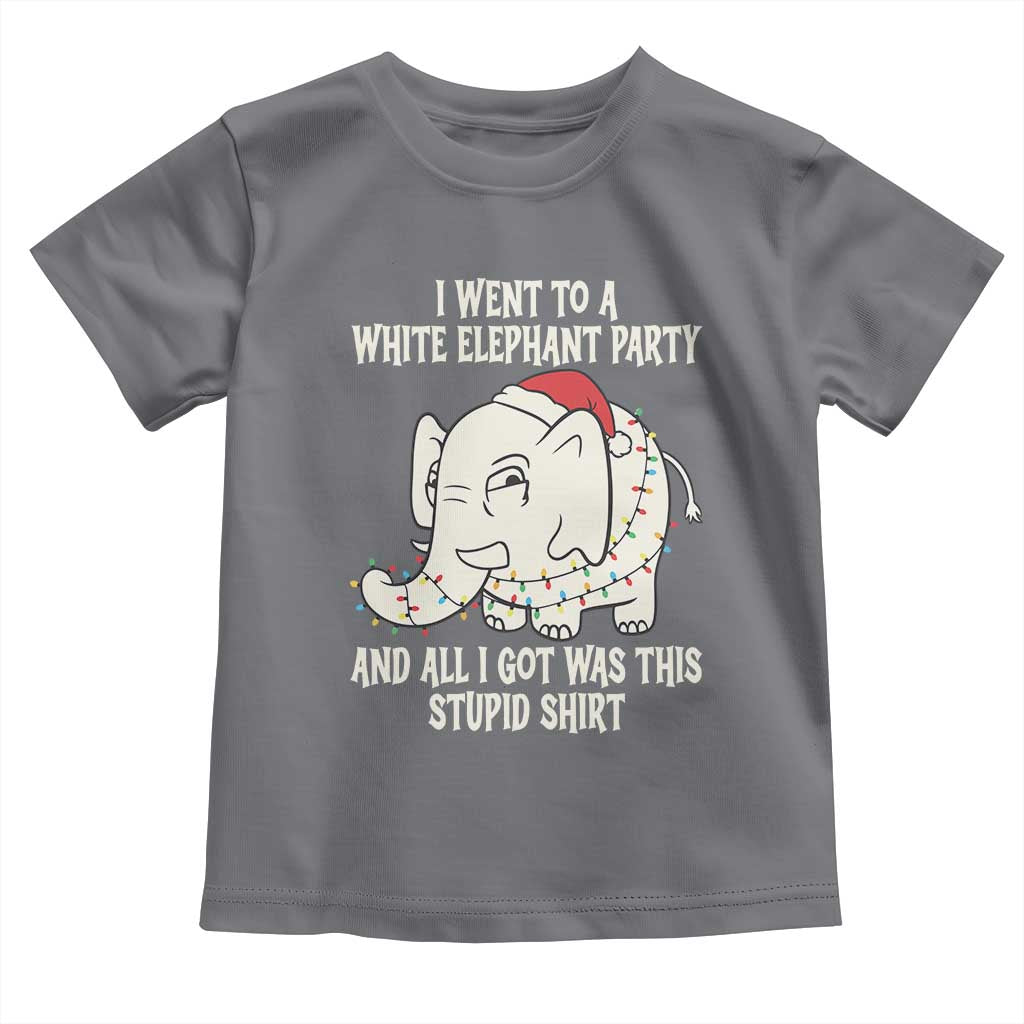 Funny I Went To A White Elephant Party And All I Got Was This Stupid Toddler T Shirt - Wonder Print Shop