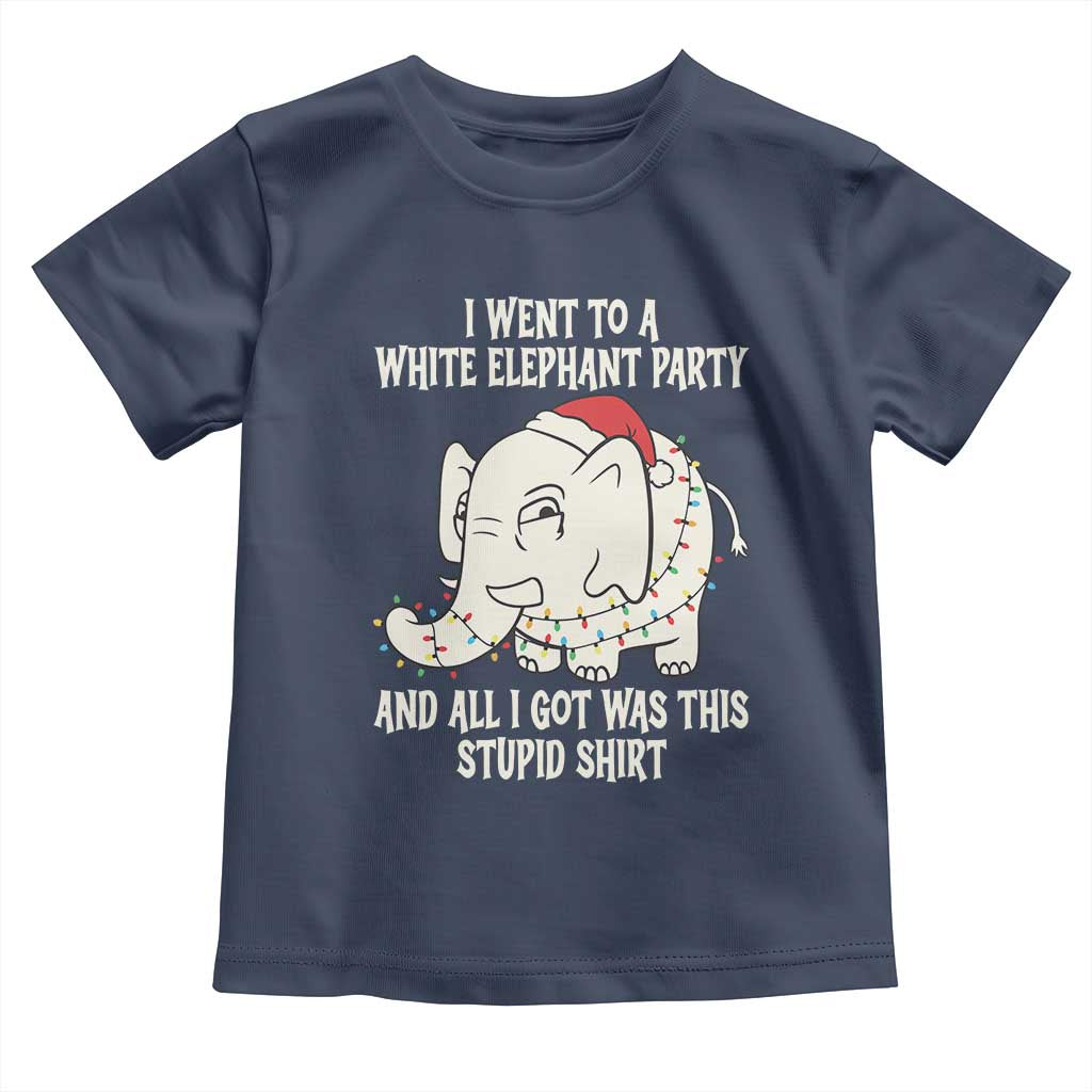 Funny I Went To A White Elephant Party And All I Got Was This Stupid Toddler T Shirt - Wonder Print Shop