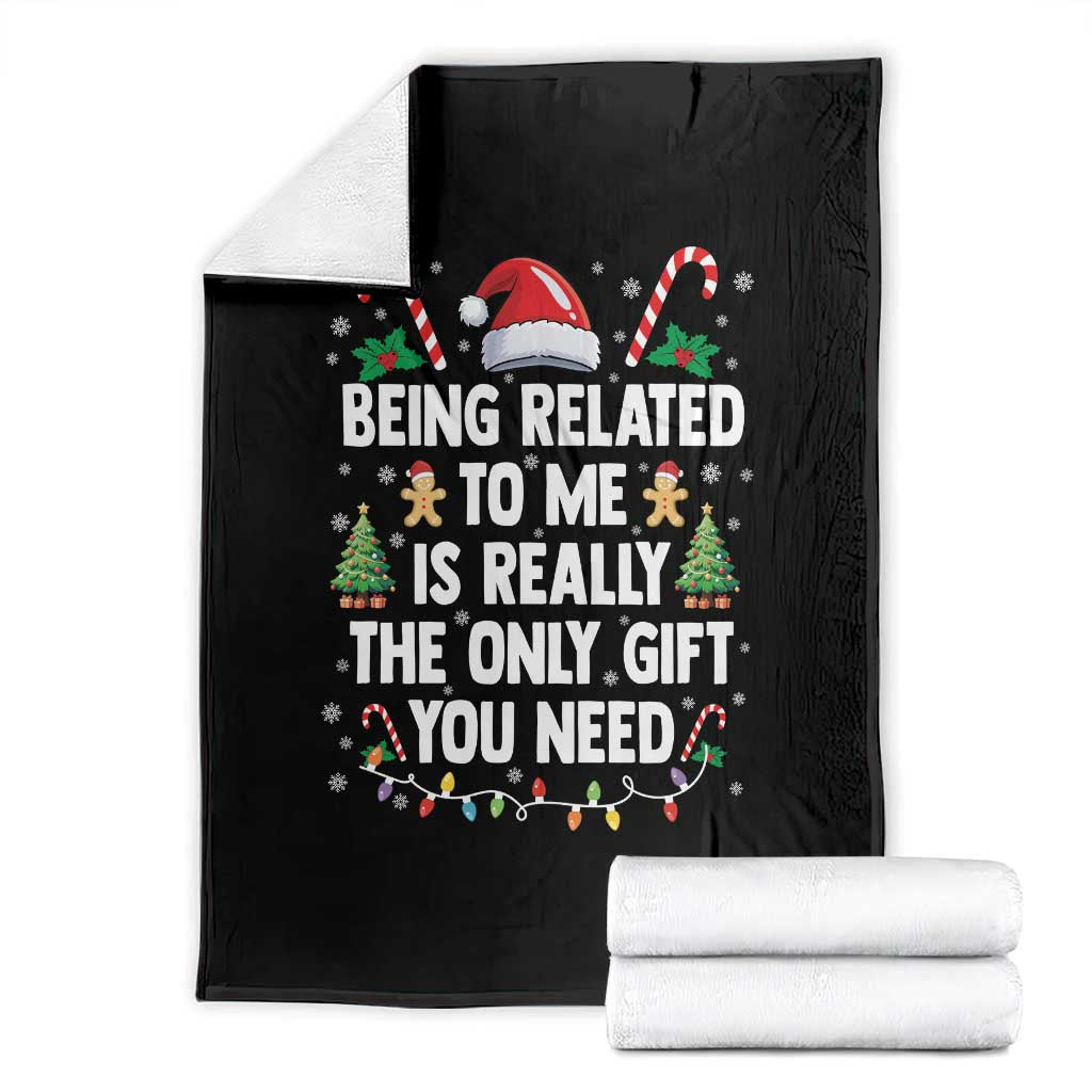 Funny Christmas Being Related To Me is Really The Only Gift You Need Throw Blanket - Wonder Print Shop