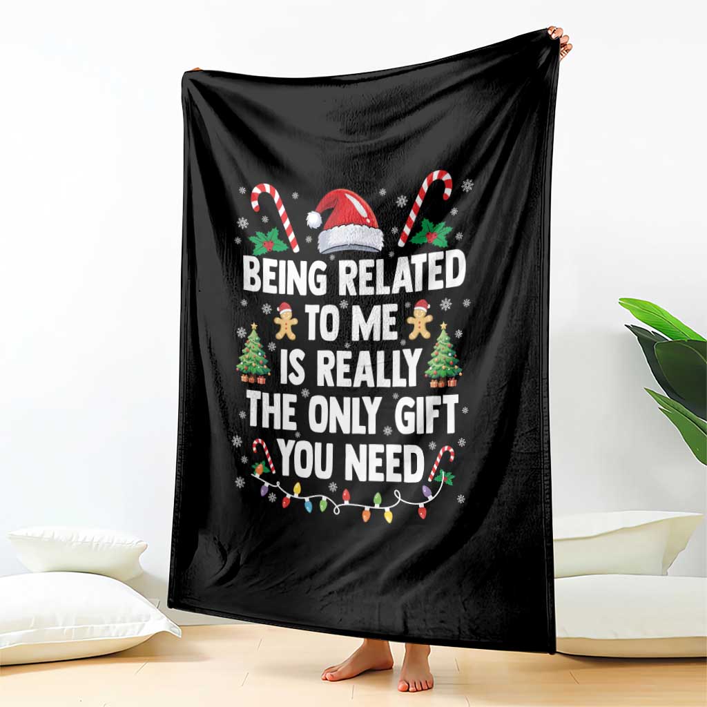 Funny Christmas Being Related To Me is Really The Only Gift You Need Throw Blanket - Wonder Print Shop