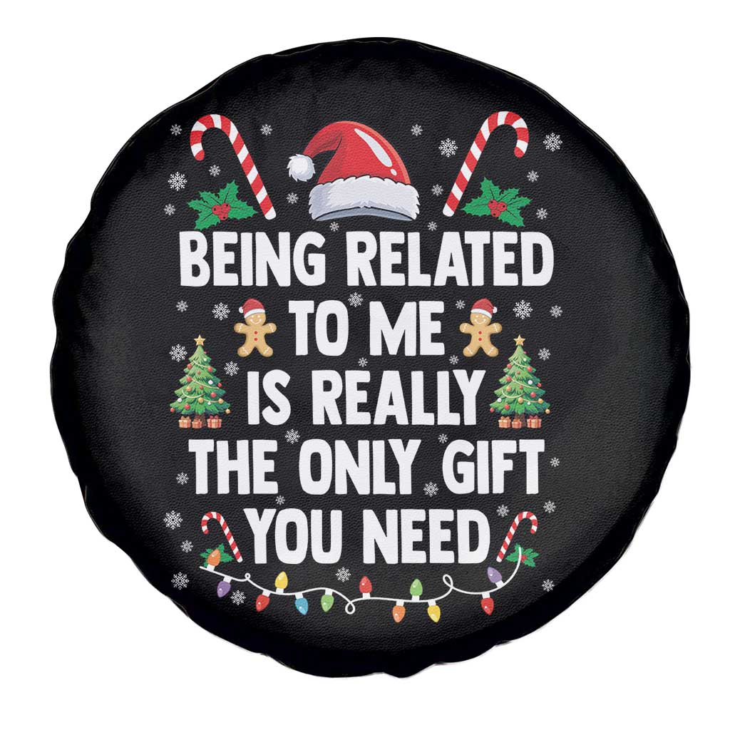 Funny Christmas Being Related To Me is Really The Only Gift You Need Spare Tire Cover - Wonder Print Shop