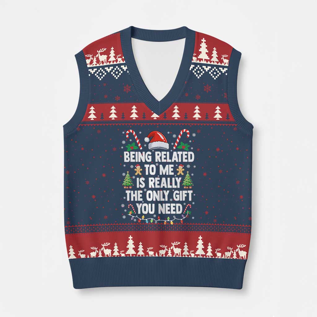 Funny Xmas Being Related To Me is Really The Only Gift You Need V-Neck Knit Sweater Vest - Wonder Print Shop