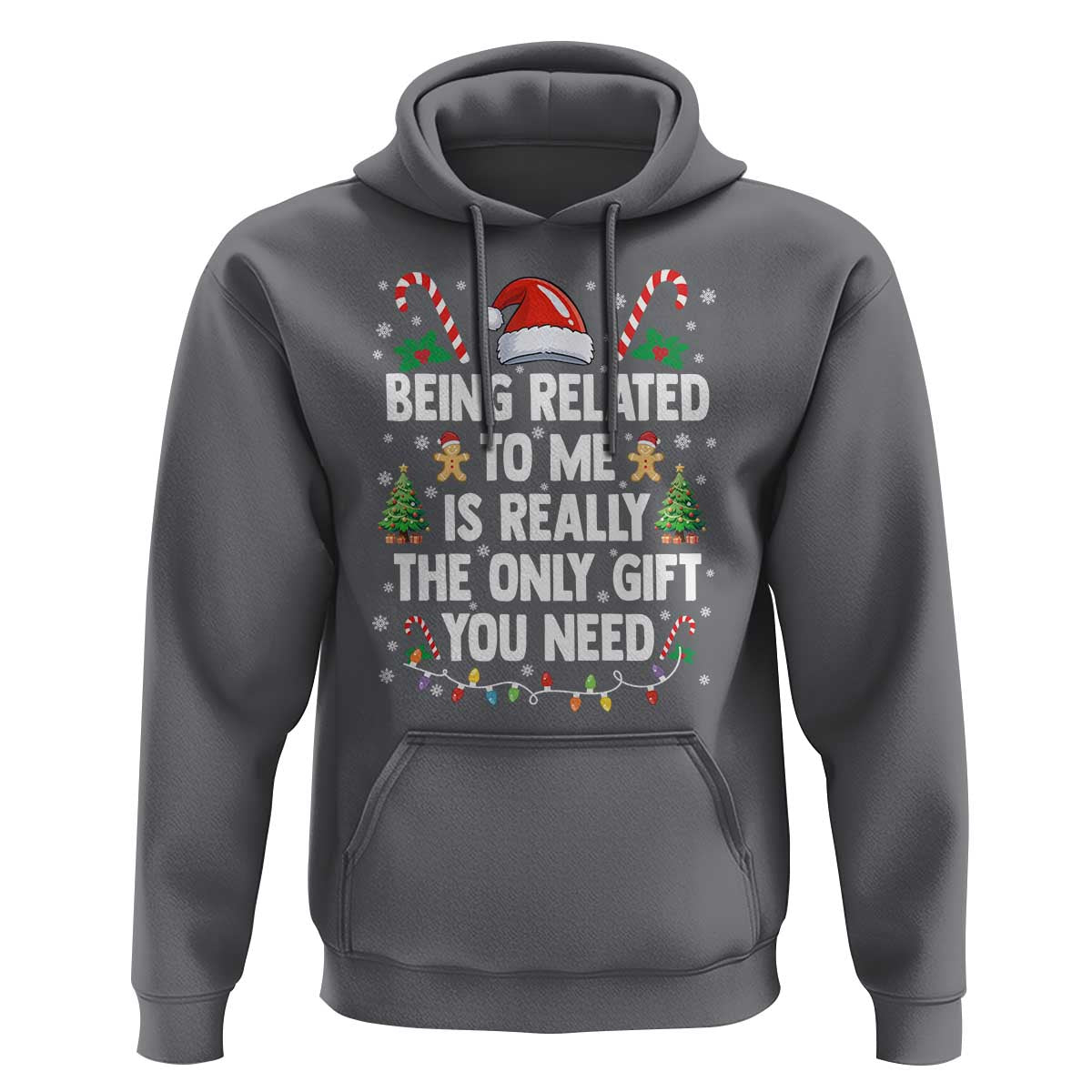 Funny Christmas Being Related To Me is Really The Only Gift You Need Hoodie - Wonder Print Shop
