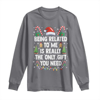 Funny Christmas Being Related To Me is Really The Only Gift You Need Long Sleeve Shirt - Wonder Print Shop