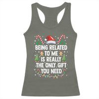 Funny Christmas Being Related To Me is Really The Only Gift You Need Racerback Tank Top - Wonder Print Shop